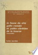 La faune du site gallo-romain et paléo-chrétien de la Bourse (Marseille)