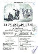 La fausse adultére drame en cinq actes et sept tableaux par Adolphe D'Ennery