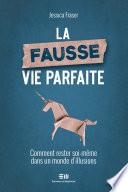 La fausse vie parfaite