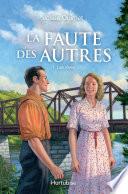 La Faute des autres - Tome 1
