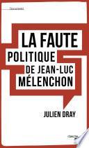 La faute politique de Jean-Luc Mélenchon