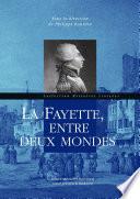 La Fayette, entre deux mondes