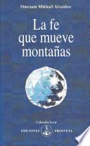 Livre La fé que mueve montañas