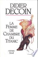 La Femme de chambre du Titanic