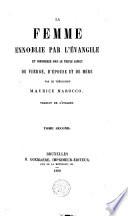 La femme ennoblie par l'Évangile et considérée sous le triple aspect de vierge, d'épouse et de mère