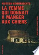 La femme qui donnait à manger aux chiens