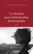 La femme qui n'aimait plus les hommes