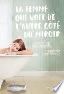 La femme qui voit de l'autre côté du miroir