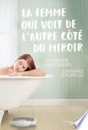 La femme qui voit de l'autre côté du miroir
