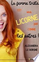 La femme triste est une licorne pas comme les autres !