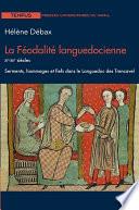 La Féodalité languedocienne - XIe-XIIe siècles