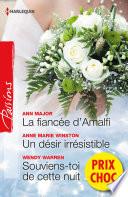 La fiancée d'Amalfi - Un désir irrésistible - Souviens-toi de cette nuit