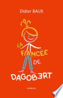 La Fiancée de Dagobert