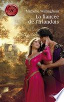 La fiancée de l'Irlandais (Harlequin Les Historiques)