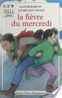 La fièvre du mercredi