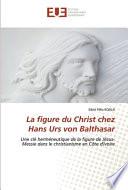 La figure du Christ chez Hans Urs von Balthasar