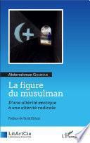La figure du musulman