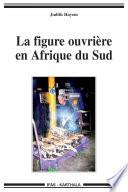 La figure ouvrière en Afrique du Sud