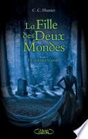 La Fille des deux mondes - tome 1 Un pied dans la tombe