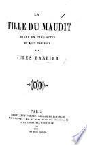 La Fille du maudit; drame en cinq actes, etc
