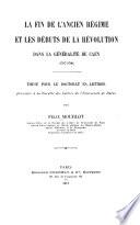 La fin de l'ancien régime et les débuts de la Révolution dans la généralité de Caen (1787-1790)