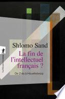 La fin de l'intellectuel français ?