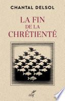 La fin de la Chrétienté