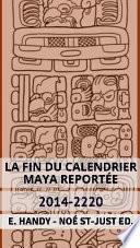 La Fin du Calendrier Maya Reportée