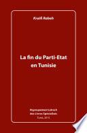 La Fin du Parti-?tat en Tunisie