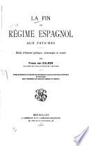 La fin du régime espagnol aux Pays-Bas
