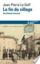 La fin du village. Une histoire française