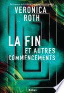 La fin et autres commencements - Dès 13 ans