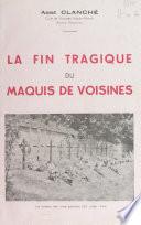 La fin tragique du maquis de Voisines, 30 juin 1944