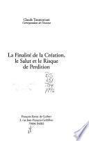La Finalité de la Création, le Salut et le Risque de Perdition
