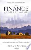 La finance au coeur de nos vies