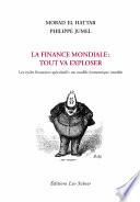 La finance mondiale : tout va exploser
