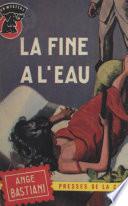 La fine à l'eau