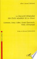La fiscalité pétrolière des Etats membres de la CEMAC