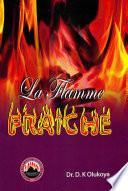 La Flamme Fraîche