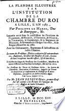 La Flandre illustrée par l'institution de la Chambre du Roi a Lille, l'an 1385