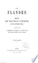 La Flandre, publ. par L. Gilliodts-van Severen, W.H.J. Weale [and others].