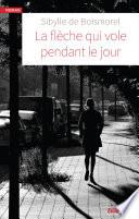 La flèche qui vole pendant le jour