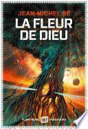 La Fleur de Dieu - tome 1