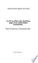 La foi au Dieu des chrétiens, gage d'un authentique humanisme