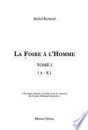 La foire à l'homme: A-K