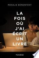La fois où j'ai écrit un livre