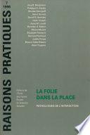 La folie dans la place