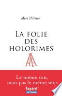 La folie des Holorimes