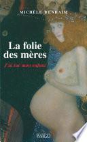 La folie des mères : J'ai tué mon enfant
