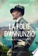 La Folie D’Annunzio
